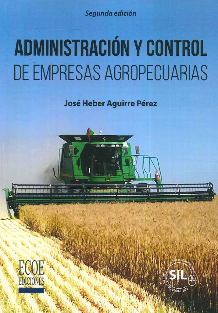 Administración y control de empresas agropecuarias - 2da edición | José Heber Aguirre Pérez