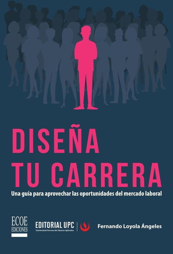 Diseña tu carrera | Fernando Loyola Ángeles