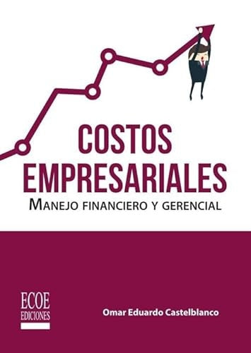 Costos empresariales | Omar Eduardo Castelblanco