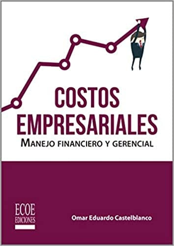 Costos empresariales | Omar Eduardo Castelblanco