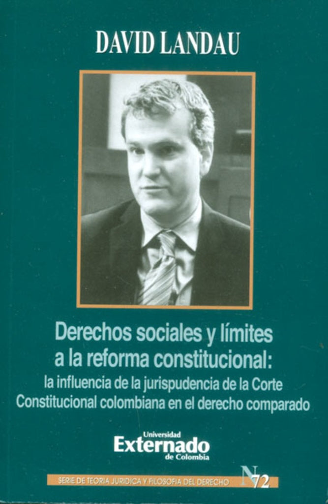 Derechos sociales y límites a la reforma constitucional: la influencia de la jurisprudencia de la Co | David Landau