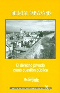 El derecho privado como cuestión pública. | Diego Papayannis