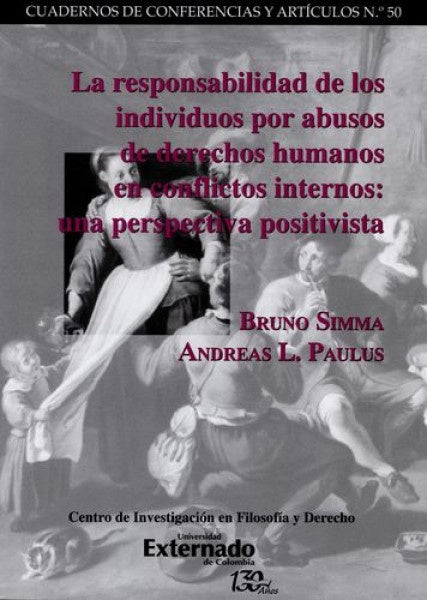 La responsabilidad de los individuos por abusos de derechos humanos en conflictos internos: una pers | Simma, Paulus