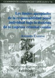 Los límites apropiados de la responsabilidad penal individual bajo la doctrina de la empresa crimina | Antonio Cassese