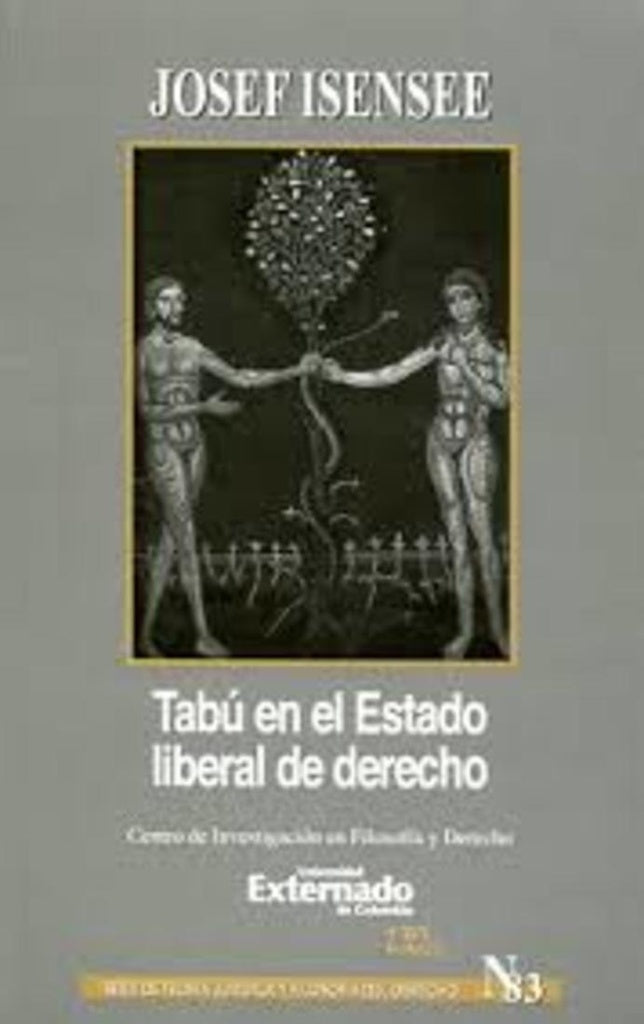 Tabú: en el estado liberal del derecho. Serie de Teoría Jurídica y Filosofía del Derecho n.° 83 | Josef Isensee
