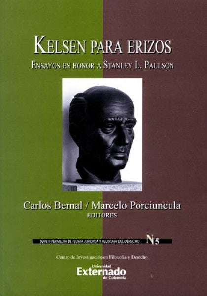 Kelsen para erizos. Ensayos en honor a Stanley L. Paulson. Serie intermedia de teoría jurídica y fil | Bernal, Porciuncula