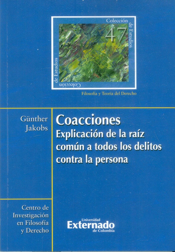 Coacciones. Explicación de la raíz común a todos. Colección de estudios n.° 47 | Jakobs Gunther