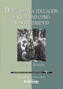 Derecho a la educación e igualdad como no sostenimiento. Serie Intermedia de Teoría Jurídica y Filos | Liliana Ronconi