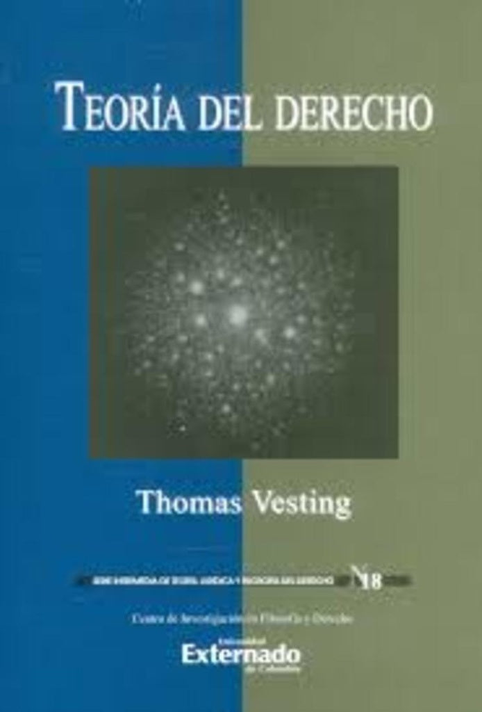 Teoría del Derecho. Colección Intermedia N.° 18. Serie de investigaciones en Filosofía del derecho. | Thomas Vesting