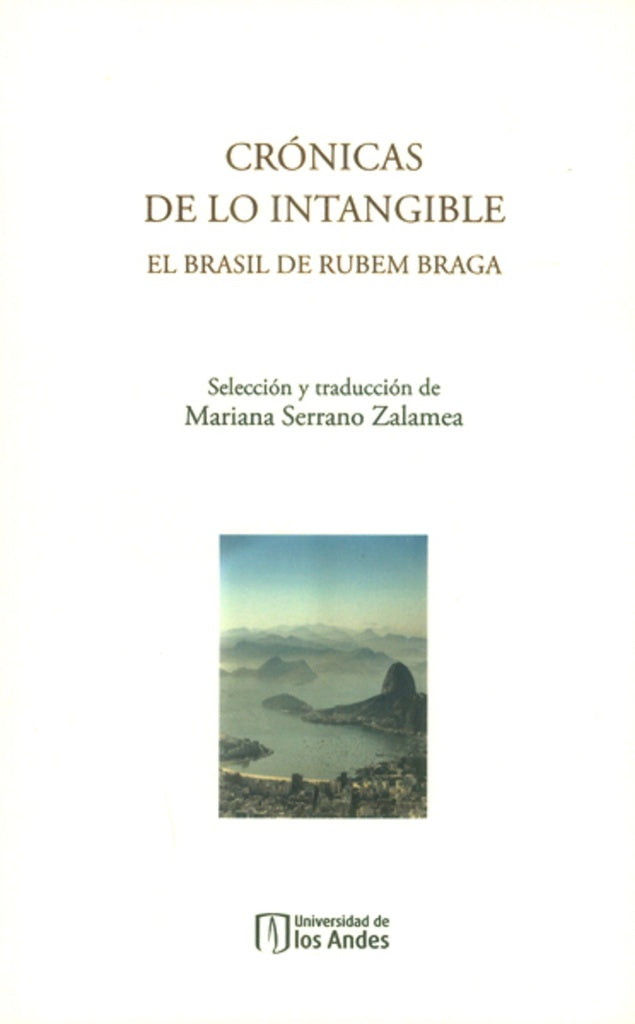Crónicas de lo intangible. El Brasil de Rubem Braga | Rubem Braga
