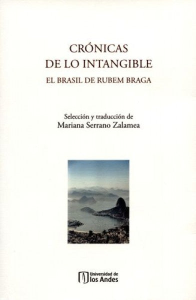 Crónicas de lo intangible. El Brasil de Rubem Braga | Rubem Braga