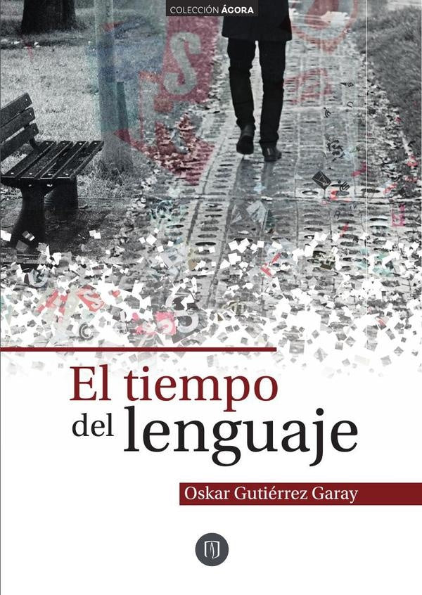 El tiempo del lenguaje | Oskar Gutiérrez Garay