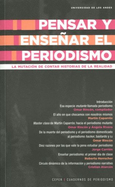 Pensar y enseñar el periodismo. La mutación de contar historias de la realidad | Omar Rincón
