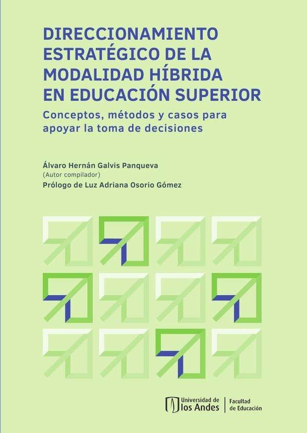 Direccionamiento estratégico de la modalidad híbrida en educación superior | Álvaro Hernán Galvis Panqueva