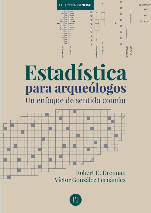 Estadística para arqueólogos. Un enfoque de sentido común | , Drennan y otros