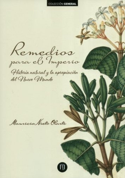 Remedios para el Imperio | Mauricio Nieto Olarte, Nieto  Olarte y otros