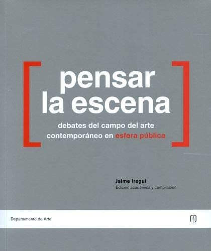 Pensar la Escena | Jaime Iregui