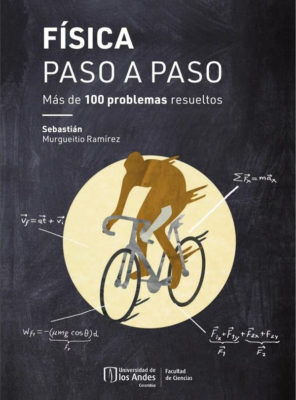 Física paso a paso. Más de 100 problemas resueltos | Sebastián Murgueitio Ramírez