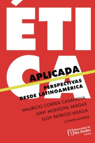 Ética aplicada. Perspectivas desde Latinoamérica | Varios Autores