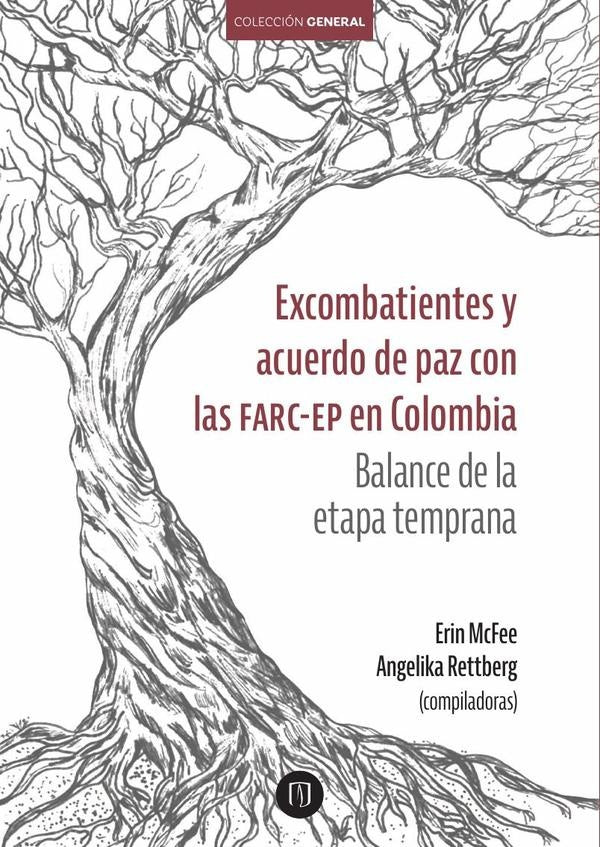 Excombatientes y acuerdo de paz con las FARC-EP en Colombia. Balance de la etapa temprana | Varios Autores