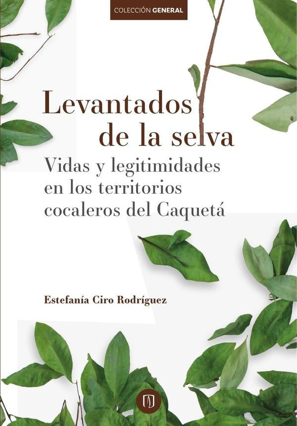 Levantados de la selva | Estefanía Ciro  Rodríguez