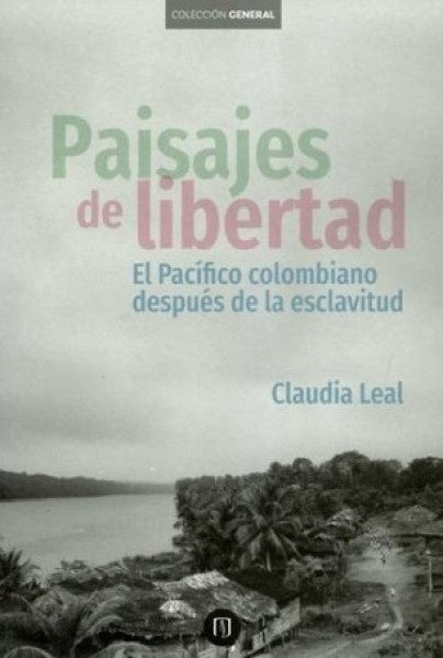 Paisajes de libertad | Claudia Leal