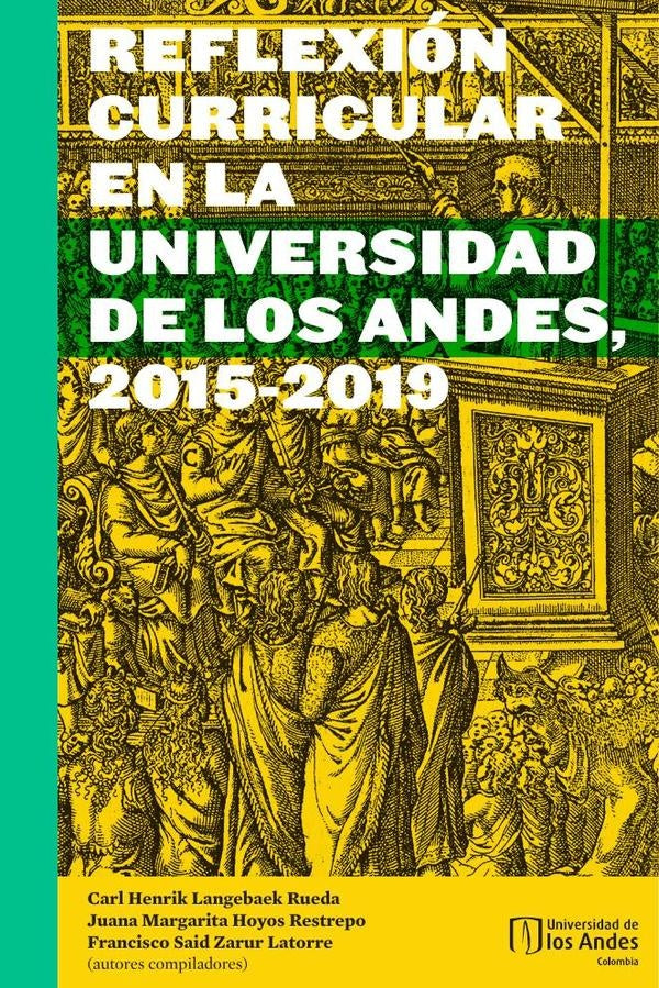 Reflexión Curricular En La Universidad De Los Andes 2015-2019 | Zarur  Latorre, Hoyos  Restrepo y otros