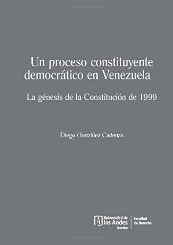 Un proceso constituyente para Venezuela | Diego González  Cadenas
