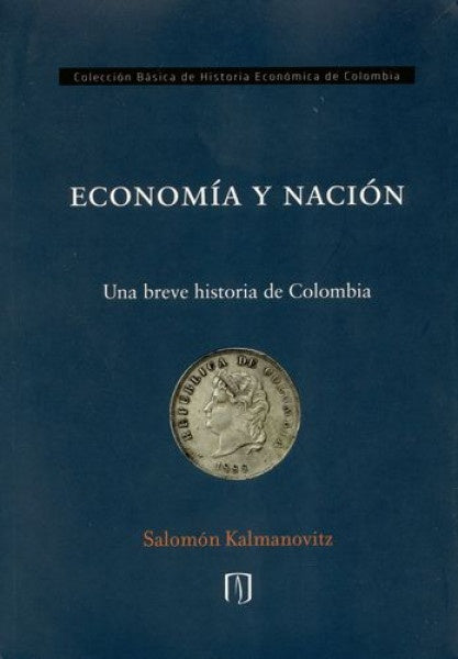 Economía y Nación. | Salomón Kalmanovitz