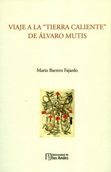 Viaje a la "tierra caliente" de Álvaro Mutis | Mario Barrero  Fajardo
