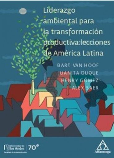 Liderazgo ambiental para la transformación productiva: lecciones de América Latina | Duque, Gómez y otros