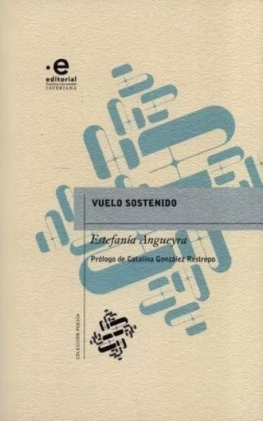 Vuelo sostenido | Estefanía Angueyra