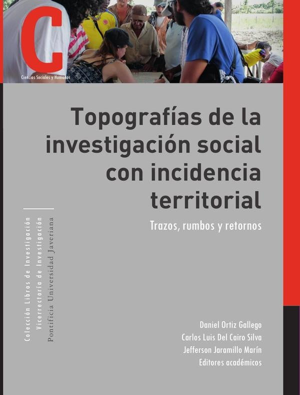 Topografías de la investigación social con incidencia territorial | Torres Pedraza, Velasco Vanegas y otros