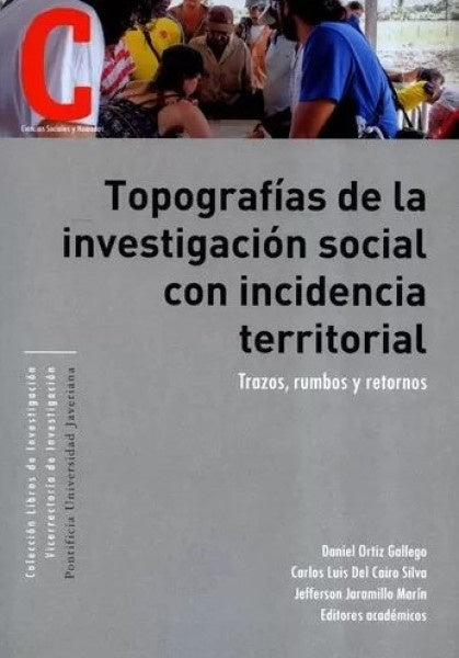 Topografías de la investigación social con incidencia territorial | Díaz Santamaría, Gacha Naucil y otros