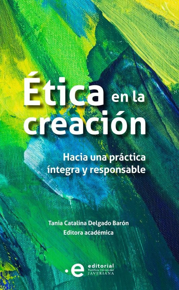 Ética en la creación | Díaz Amado, Beltrán Luengas y otros
