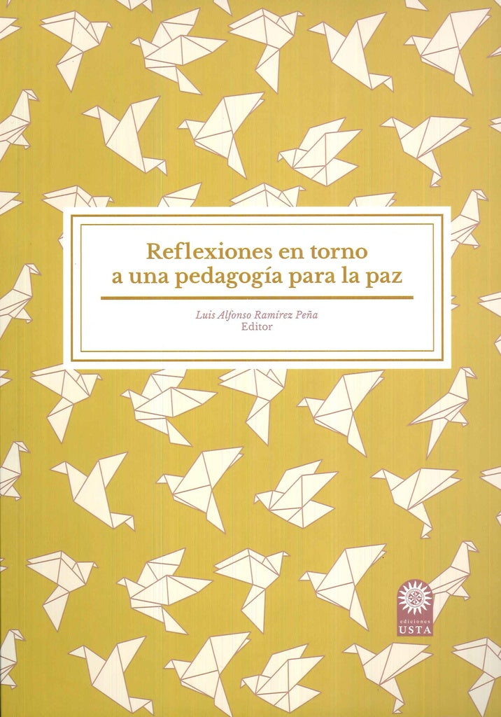 Reflexiones en torno a una pedagogía para la paz | Luis Alfonso Ramírez Peña