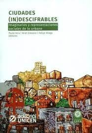 Ciudades (in)descifrables | Felipe Andrés Aliaga Sáez