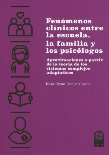 Fenómenos clínicos entre la escuela, la familia y los psicólogos | Duque Rosa Elena