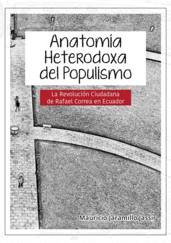 Anatomía heterodoxa del populismo | Mauricio Jaramillo Jassir