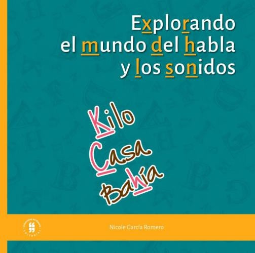 Explorando el mundo del habla y de los sonidos | Nicole García Romero