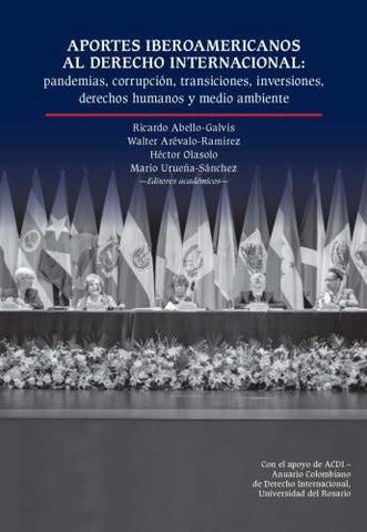 Aportes iberoamericanos al derecho internacional: | Varios Autores