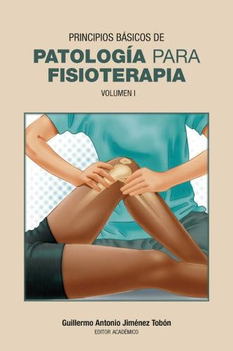Principios básicos de patología para fisioterapia | Guillermo Jiménez