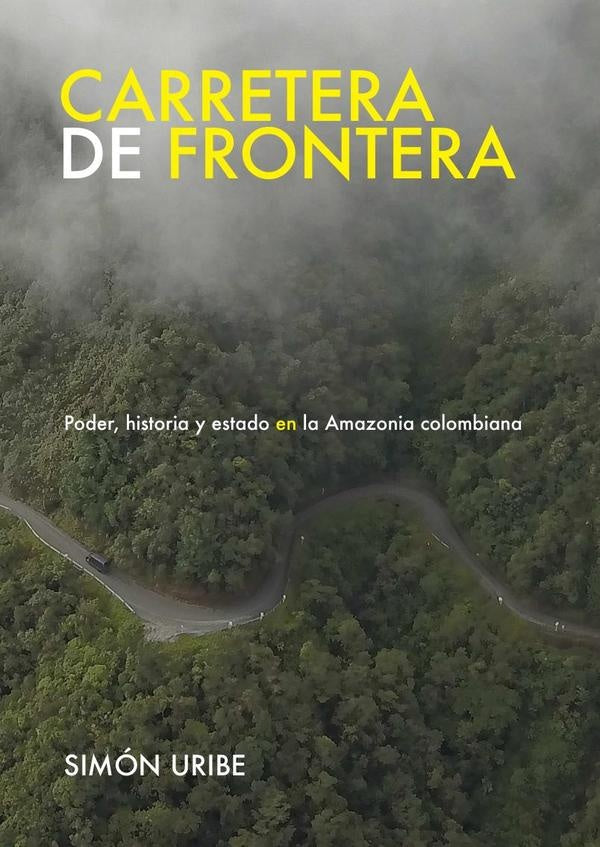 Carretera de frontera | Simón Uribe