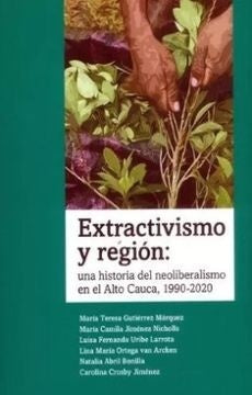Extractivismo y región | Varios autores, Vários autores y otros