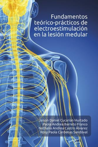 Fundamentos teórico-prácticos de electroestimulación en la lesión medular | Castro Álvarez, Cárdenas Sandoval y otros