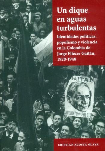 Un dique en aguas turbulentas | Cristian Acosta Olaya