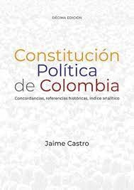 Constitución política de Colombia | Jaime Castro