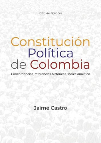 Constitución política de Colombia | Jaime Castro