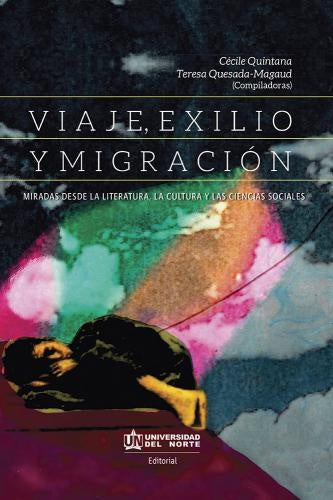Viaje, Exilio Y Migración | Quintana, Quesada
