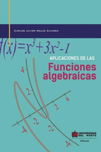 Aplicaciones de las funciones algebraicas | Carlos Rojas Álvarez
